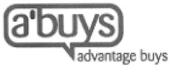Заявка на торговельну марку № m200620774: a'buys; advantage buys