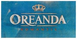 Заявка на торговельну марку № m201806381: oreanda romantic