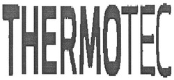 Заявка на торговельну марку № m201016772: thermotec
