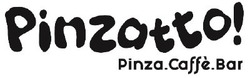 Заявка на торговельну марку № m202100590: pinza.caffe.bar; pinzatto!