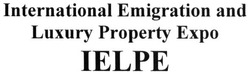 Свідоцтво торговельну марку № 236154 (заявка m201711412): international emigration and luxury property expo; ielpe