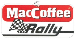 Свідоцтво торговельну марку № 132653 (заявка m200706008): maccoffee; rally