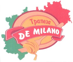 Свідоцтво торговельну марку № 134697 (заявка m200915238): трапеза de milano