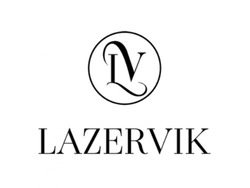 Заявка на торговельну марку № m202323736: lv; lazervik