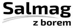 Свідоцтво торговельну марку № 255700 (заявка m201706408): salmag z borem