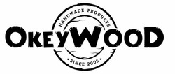 Свідоцтво торговельну марку № 333868 (заявка m202114676): handmade products; okey wood; okeywood; since 2005