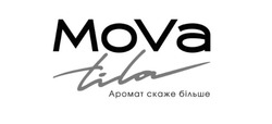 Заявка на торговельну марку № m202024495: mova tila; аромат скаже більше