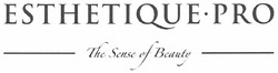 Заявка на торговельну марку № m201111738: esthetique-pro; the sense of beauty