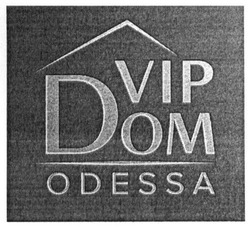 Свідоцтво торговельну марку № 272386 (заявка m201805538): vip dom odessa