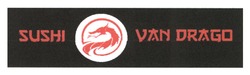 Заявка на торговельну марку № m202310054: sushi van drago