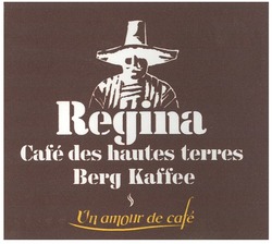 Свідоцтво торговельну марку № 125369 (заявка m200901674): regina; cafe des hautes terres; berg kaffee; un amour de cafe