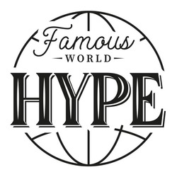 Свідоцтво торговельну марку № 320848 (заявка m202027276): famous world hype