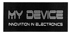 Свідоцтво торговельну марку № 317743 (заявка m201933539): my device; innovation in electronics