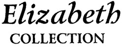 Свідоцтво торговельну марку № 54916 (заявка 2004021507): elizabeth; collection