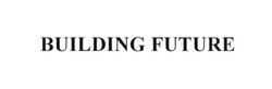 Свідоцтво торговельну марку № 262517 (заявка m201724223): building future