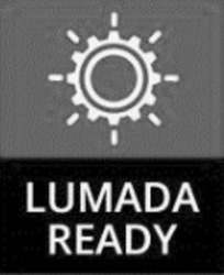 Свідоцтво торговельну марку № 310332 (заявка m201932763): lumada ready