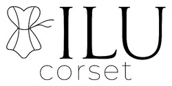 Заявка на торговельну марку № m202317001: ilu corset
