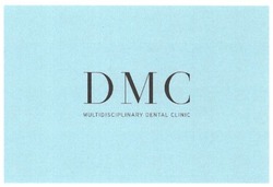 Свідоцтво торговельну марку № 221389 (заявка m201517275): дмс; dmc; multidisciplinary dental clinic