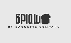 Заявка на торговельну марку № m202307753: бріош by baguette company