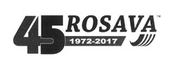 Свідоцтво торговельну марку № 261227 (заявка m201717471): 45 rosava; 1972-2017