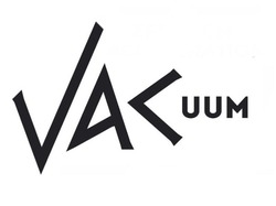 Заявка на торговельну марку № m202308725: vac uum; vacuum