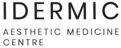 Свідоцтво торговельну марку № 336975 (заявка m202206681): aesthetic medicine centre; idermic