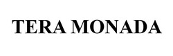 Заявка на торговельну марку № m202210994: tera monada