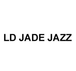 Свідоцтво торговельну марку № 273812 (заявка m201923227): ld jade jazz