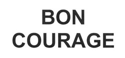 Свідоцтво торговельну марку № 253168 (заявка m201708380): bon courage