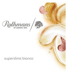 Заявка на торговельну марку № m202300769: superslims bianco; rothmans of london 1890