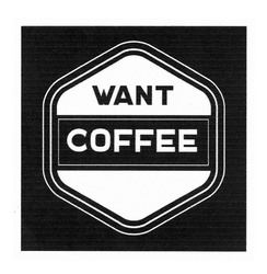 Заявка на торговельну марку № m201826245: want coffee