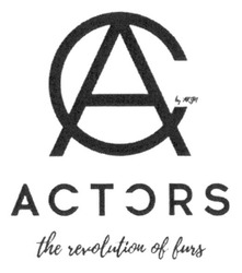 Свідоцтво торговельну марку № 267890 (заявка m201800017): actors the revolution of furs; by akgn; ao; ca; oa; ас; ао; са; оа