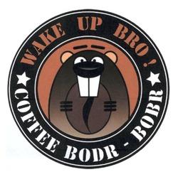 Свідоцтво торговельну марку № 264208 (заявка m201724979): wake up bro!; coffee bodr-bobr; coffee bodr bobr