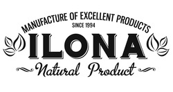 Заявка на торговельну марку № m202318000: natural products; since 1994; manufacture of excellent products; ilona