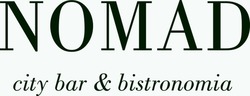 Заявка на торговельну марку № m202316218: nomad city bar&bistronomia