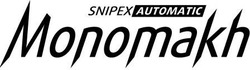 Заявка на торговельну марку № m201924880: monomakh; snipex automatic