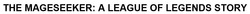 Заявка на торговельну марку № m202300471: the mageseeker: a league of legends story