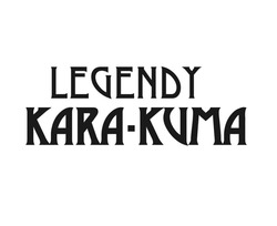 Свідоцтво торговельну марку № 272190 (заявка m201802991): legendy kara-kuma; legendy kara kuma