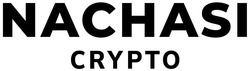 Заявка на торговельну марку № m202407966: nachasi crypto