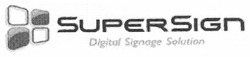Свідоцтво торговельну марку № 136103 (заявка m201000817): supersign; super sign; digital signage solution