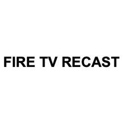 Свідоцтво торговельну марку № 317726 (заявка m201830668): fire tv recast