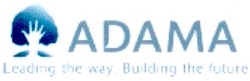 Свідоцтво торговельну марку № 125860 (заявка m200816386): адама; adama; leading the way.building the future