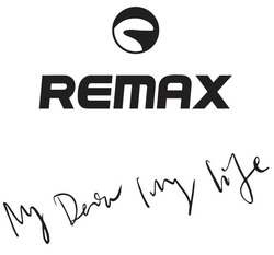Заявка на торговельну марку № m201501871: remax; my dear my life; my device my life