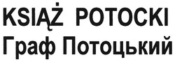 Заявка на торговельну марку № m200903908: граф потоцький; ksiaz potocki