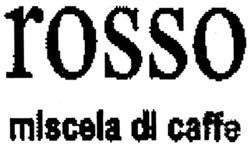 Свідоцтво торговельну марку № 144821 (заявка m201006835): rosso miscela dl caffe; di