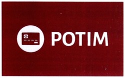 Свідоцтво торговельну марку № 297970 (заявка m202017591): potim; ротім