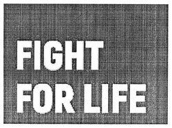 Заявка на торговельну марку № m201815023: fight for life