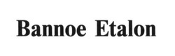 Свідоцтво торговельну марку № 234332 (заявка m201607001): bannoe etalon