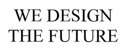 Свідоцтво торговельну марку № 298703 (заявка m201919751): we design the future
