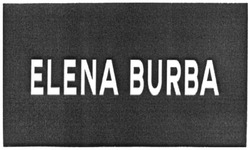 Свідоцтво торговельну марку № 188754 (заявка m201309681): elena burba